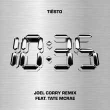 Tiësto: 10:35 (feat. Tate McRae) (Joel Corry Remix)