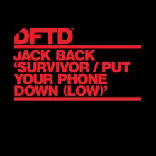 Jack Back: Survivor / Put Your Phone Down (Low) (Extended Mixes)