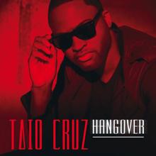 Taio Cruz: Hangover (Hardwell Extended Remix)