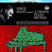 Jorge Bolet: Jorge Bolet: A Chopin Piano Recital (Transferred from the Original Everest Records Master Tapes)