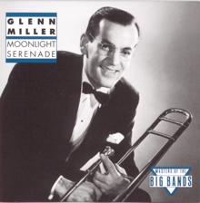 Glenn Miller & His Orchestra: Moonlight Serenade (1989 Remastered)