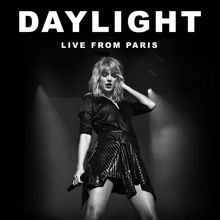 Taylor Swift: Daylight (Live From Paris)