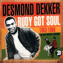 Desmond Dekker: Rudy Got Soul: The Early Beverley's Sessions 1963-1968