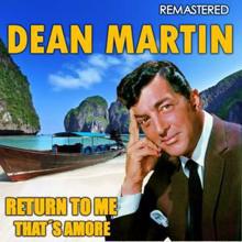Dean Martin: Return to Me & That's Amore (Remastered)