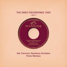 Pierre Monteux: Pierre Monteux: The Early Recordings 1945, Pt. V