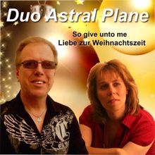 Duo Astral Plane: So Give Unto Me