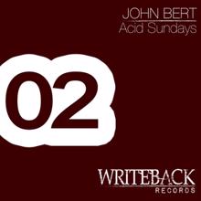 John Bert: Acid Sundays