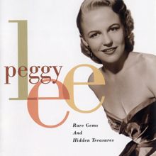 Peggy Lee: Rare Gems And Hidden Treasures