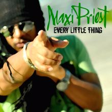 Maxi Priest: Every Little Thing