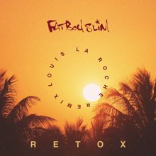Fatboy Slim: Retox (Louis La Roche Remix) (Radio Edit)