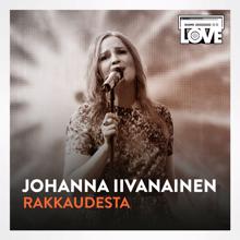 Johanna Iivanainen, LOVEband: Rakkaudesta (TV-ohjelmasta SuomiLOVE)