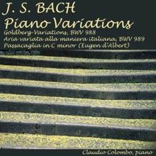 Claudio Colombo: J.S. Bach: Piano Variations: Goldberg Variations, BWV 988; Aria variata alla maniera italiana, BWV 989; Passacaglia in C Minor