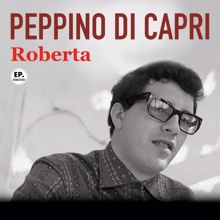 Peppino Di Capri: Roberta (Remastered)