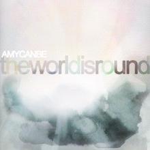 Amycanbe: The World Is Round