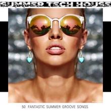 Various Artists: Summer Tech House 50 Fantastic Summer Groove Songs