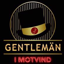 GENTLEMAN: I motvind