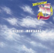 Gilbert Montagné: Liberté