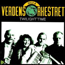 Nulle & Verdens Orkestret: Twilight Time