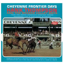 Hank Thompson & His Brazos Valley Boys: Cheyenne Frontier Days