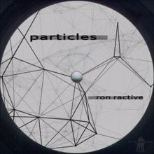 Ron Ractive: Particles (Dub Town VIP)