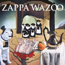 Frank Zappa: WAZOO (Live At The Boston Music Hall/1972)