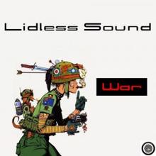 Lidless Sound: War