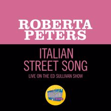 Roberta Peters: Italian Street Song (Live On The Ed Sullivan Show, April 26, 1964) (Italian Street Song)