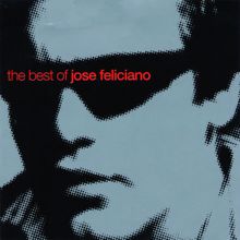 José Feliciano: The Best Of