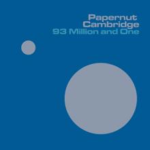 Papernut Cambridge: 93 Million and One