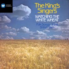 The King's Singers: Watching the White Wheat - Folksongs of the British Isles