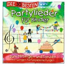 Simone Sommerland, Karsten Glück & die Kita-Frösche: Die 30 besten Partylieder für Kinder