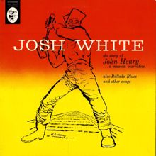 Josh White: You Don't Know My Mind