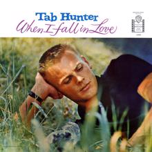 Tab Hunter: Nevertheless (I'm in Love with You)