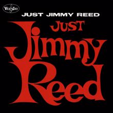 Jimmy Reed: Just Jimmy Reed