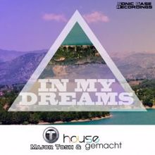 Major Tosh & Housegemacht: In My Dreams (Sonic Base Hands up Remix Edit)