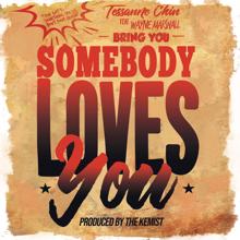 Tessanne Chin: Somebody Loves You (feat. Wayne Marshall)