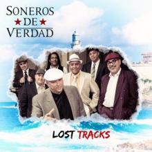 Soneros de Verdad: Lost Tracks