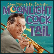 Glenn Miller & His Orchestra: Moonlight Cocktail