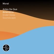 Morat: Antes De Que Amanezca (Endel Sleep Soundscape)