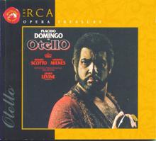 Renata Scotto;Plácido Domingo;James Levine: Otello/Act IV/Chi è là? Otello?