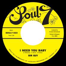 Sir Guy: I Need You Baby / Let Home Cross Your Mind