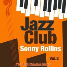 Sonny Rollins: Jazz Club, Vol. 2