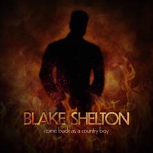 Blake Shelton: Come Back As A Country Boy