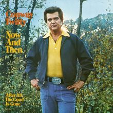 Conway Twitty: There's More Love In The Arms You're Leaving