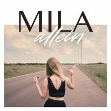 Mila: Allein