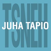 Juha Tapio: Tykkään susta niin että halkeen