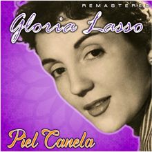 Gloria Lasso: Piel canela (Remastered)