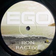 Ron Ractive: Ego (Lucky Bastard Mix)