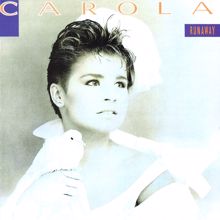 Carola: Spread Your Wings (For Your Love)