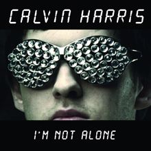 Calvin Harris: I'm Not Alone (Burns Rewerk)